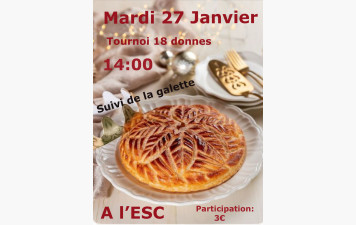 Tournoi Galette des rois du club le Mardi 27 Janvier à l’ESC 14:00